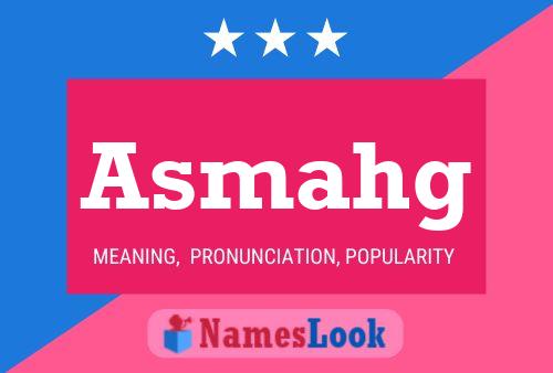 Asmahg Name Poster