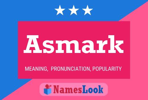 Asmark Name Poster