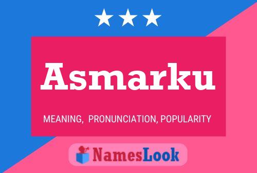 Asmarku Name Poster