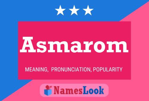 Asmarom Name Poster