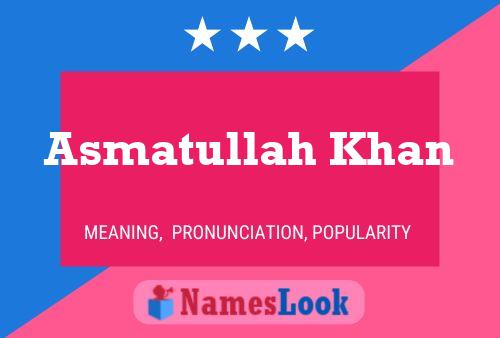 Asmatullah Khan Name Poster