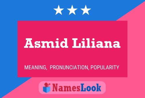 Asmid Liliana Name Poster