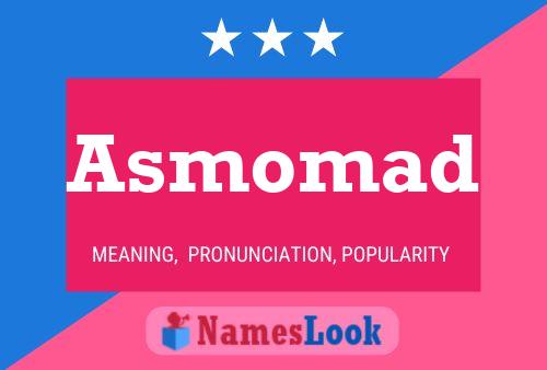 Asmomad Name Poster