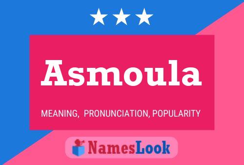 Asmoula Name Poster