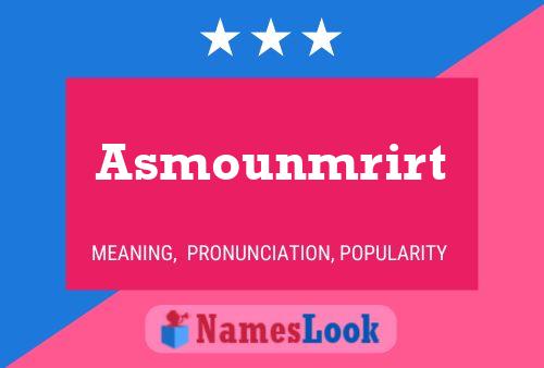 Asmounmrirt Name Poster