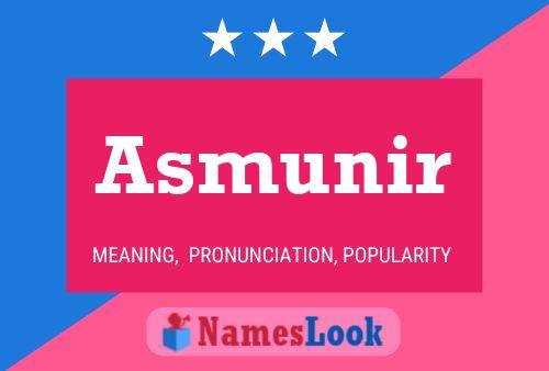 Asmunir Name Poster