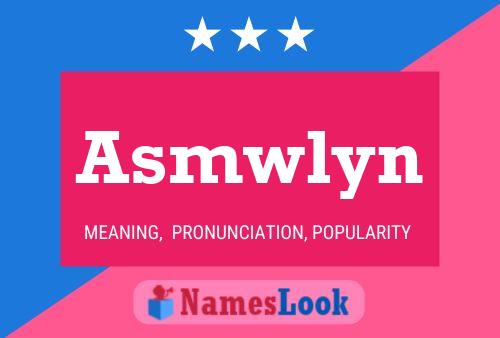 Asmwlyn Name Poster