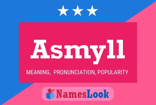 Asmyll Name Poster