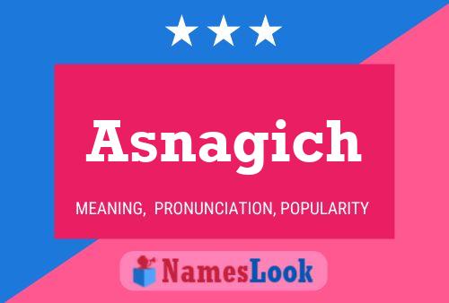 Asnagich Name Poster