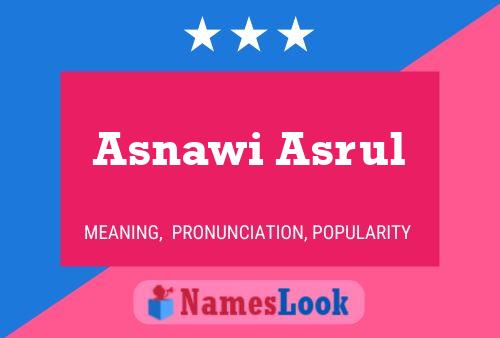 Asnawi Asrul Name Poster