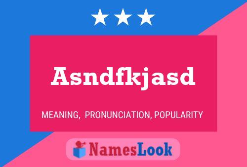 Asndfkjasd Name Poster