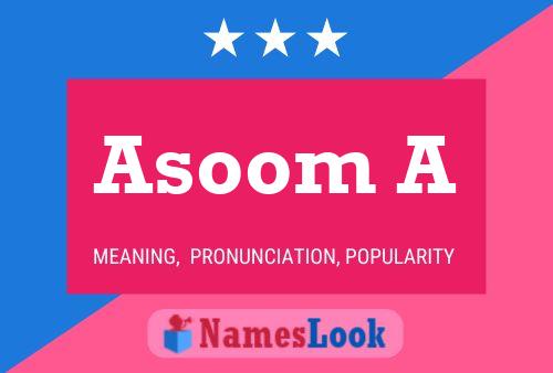 Asoom A Name Poster