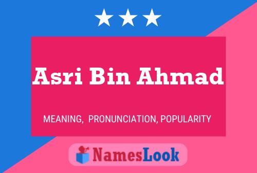 Asri Bin Ahmad Name Poster