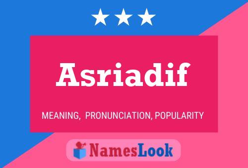 Asriadif Name Poster