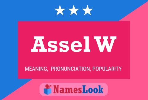 Assel W Name Poster