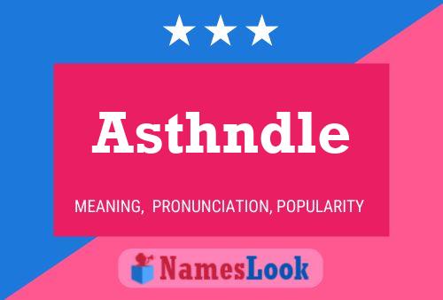 Asthndle Name Poster