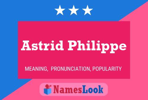 Astrid Philippe Name Poster