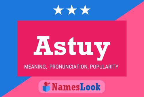 Astuy Name Poster