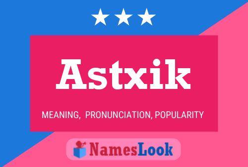 Astxik Name Poster