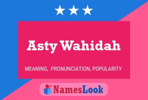 Asty Wahidah Name Poster