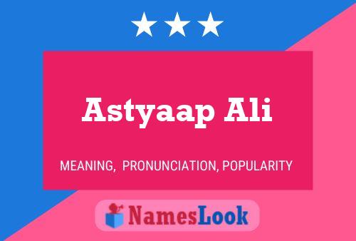 Astyaap Ali Name Poster