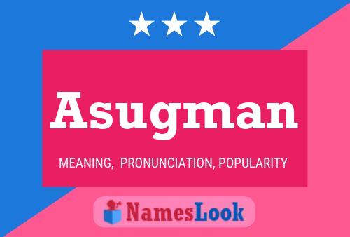 Asugman Name Poster