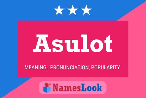 Asulot Name Poster