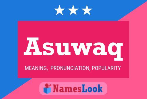 Asuwaq Name Poster