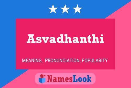 Asvadhanthi Name Poster