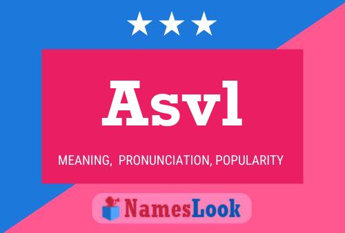 Asvl Name Poster