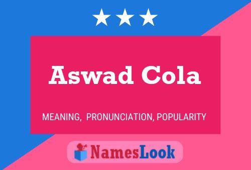 Aswad Cola Name Poster