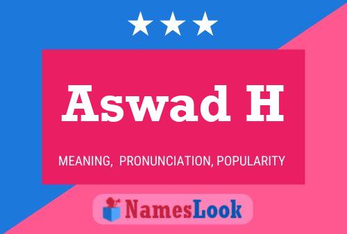 Aswad H Name Poster