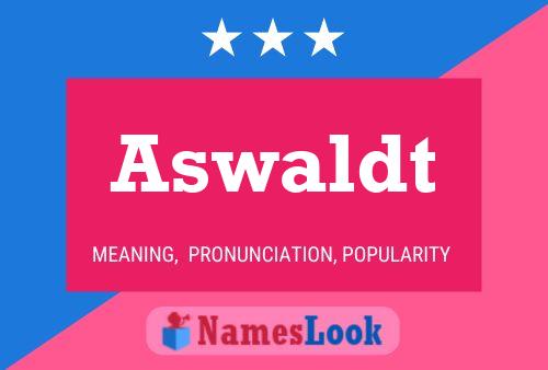 Aswaldt Name Poster