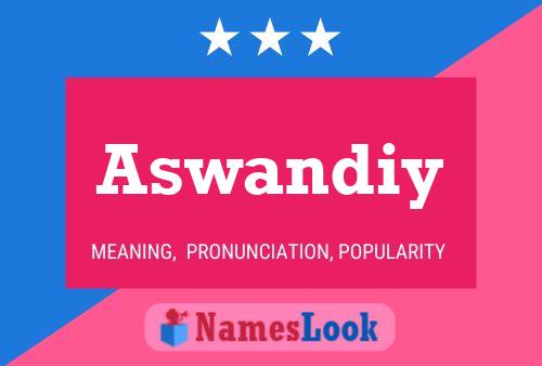 Aswandiy Name Poster