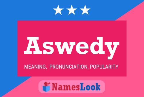 Aswedy Name Poster