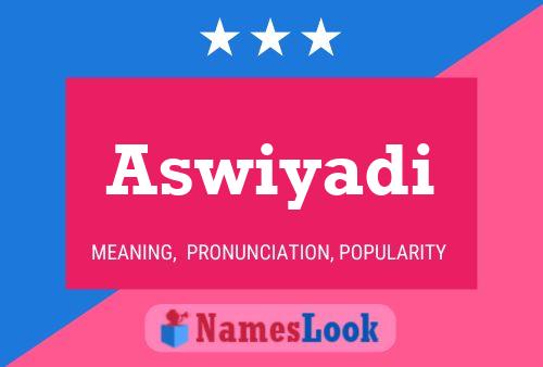 Aswiyadi Name Poster