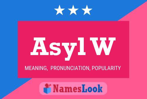 Asyl W Name Poster