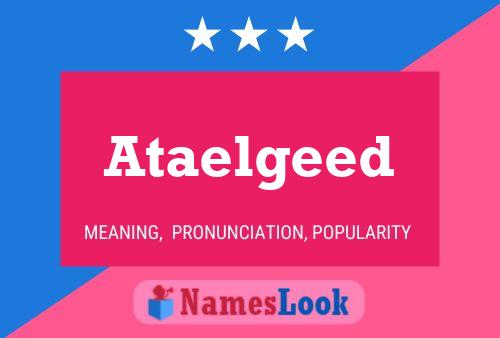 Ataelgeed Name Poster