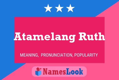 Atamelang Ruth Name Poster