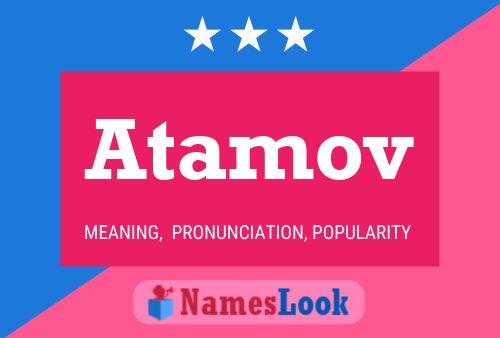 Atamov Name Poster