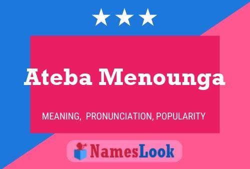 Ateba Menounga Name Poster