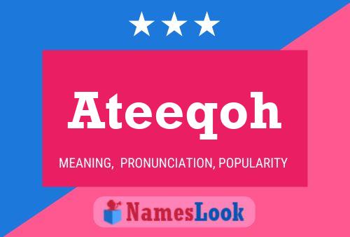 Ateeqoh Name Poster