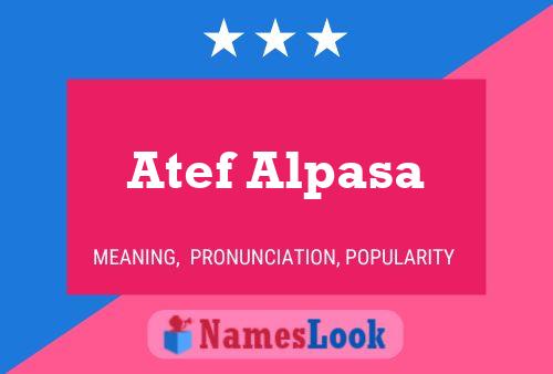 Atef Alpasa Name Poster