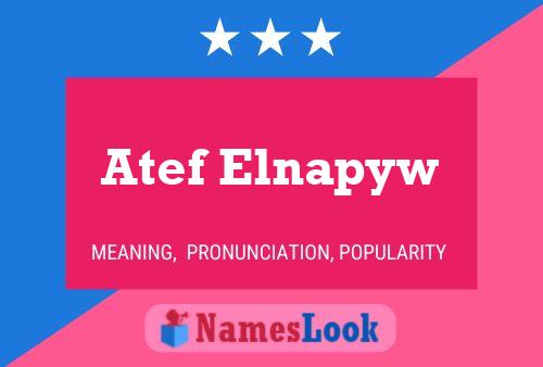 Atef Elnapyw Name Poster