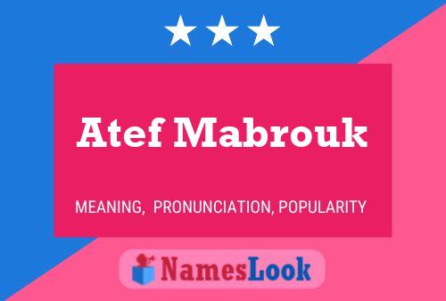 Atef Mabrouk Name Poster