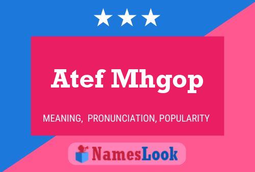 Atef Mhgop Name Poster