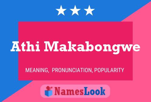 Athi Makabongwe Name Poster