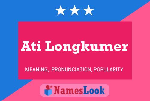 Ati Longkumer Name Poster