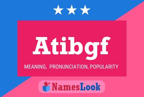 Atibgf Name Poster