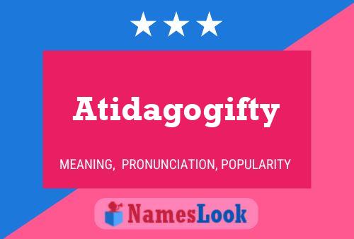 Atidagogifty Name Poster